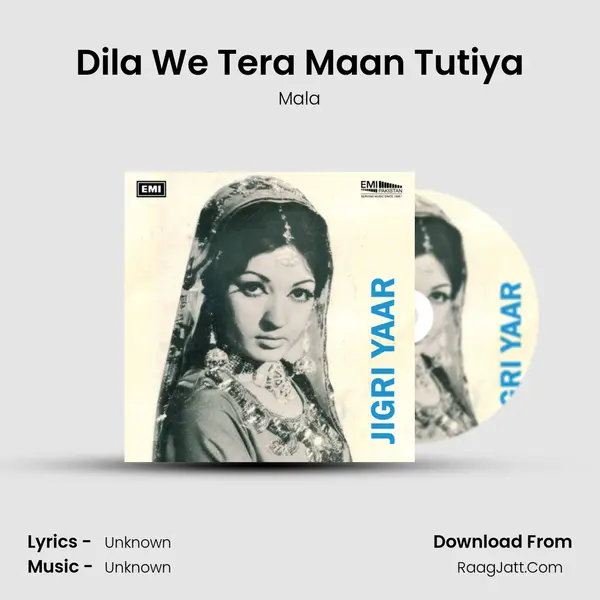 Dila We Tera Maan Tutiya MP3 Song by Mala Cover