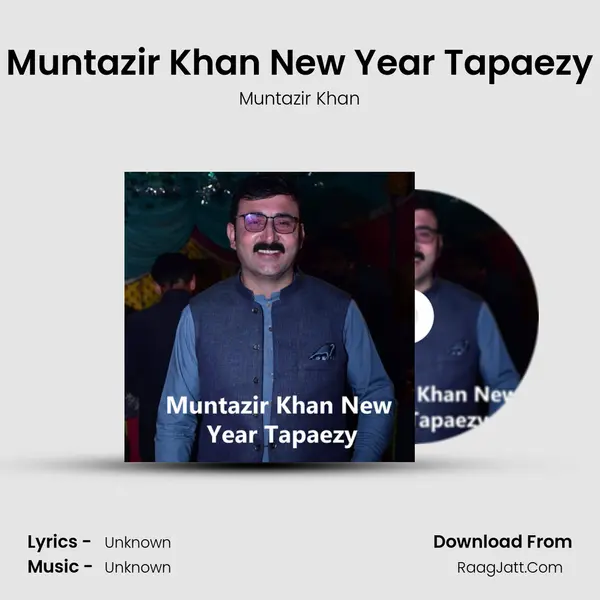 Muntazir Khan New Year Tapaezy - 