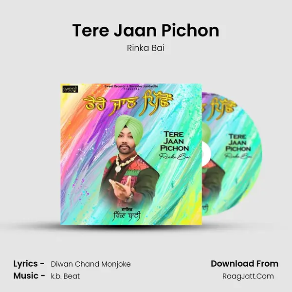 Tere Jaan Pichon - Rinka Bai