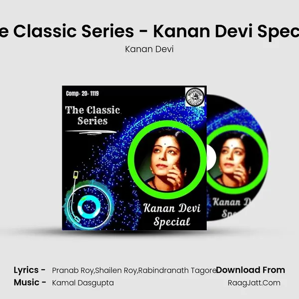 The Classic Series - Kanan Devi Special mp3 song