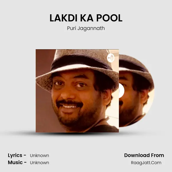 LAKDI KA POOL MP3 Song by Puri Jagannath Cover