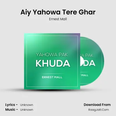 Aiy Yahowa Tere Ghar Cover