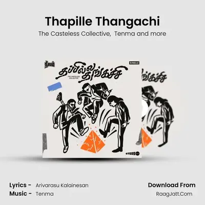 Thapille Thangachi MP3 Song by The Casteless Collective Cover