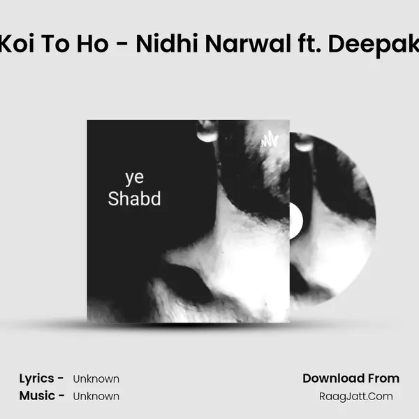Koi To Ho - Nidhi Narwal ft. Deepak MP3 Song by  Cover