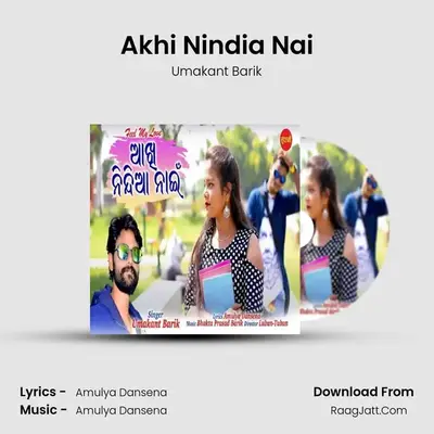 Akhi Nindia Nai - Umakant Barik