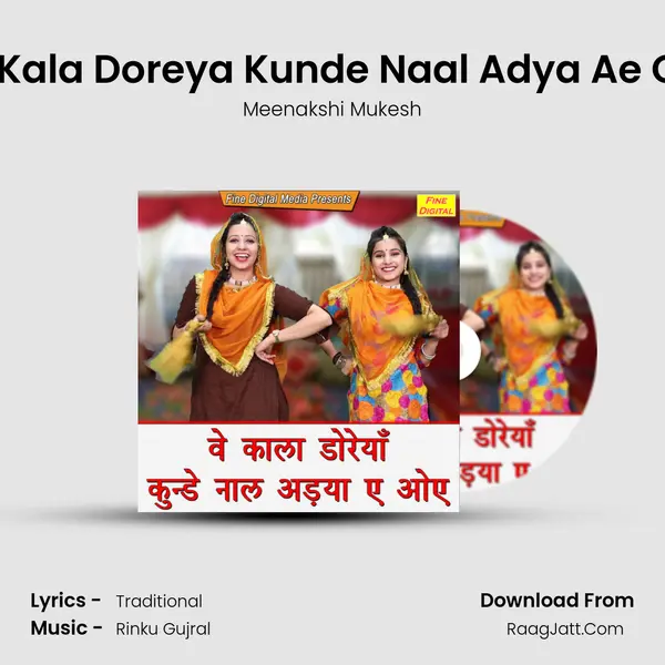 Ve Kala Doreya Kunde Naal Adya Ae Oye - Meenakshi Mukesh