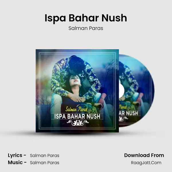 Ispa Bahar Nush mp3 song