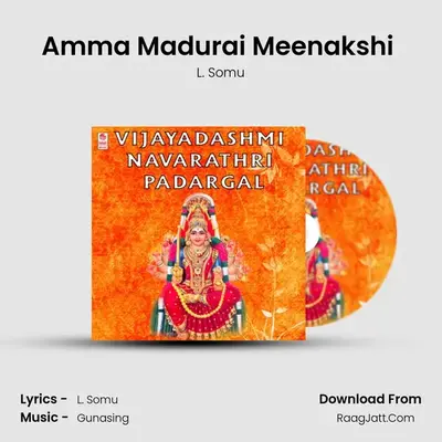 Amma Madurai Meenakshi (From Gnanakshi Sri Raja Rajeshwari Ambal) mp3 song