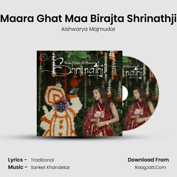 Maara Ghat Maa Birajta Shrinathji - Aishwarya Majmudar