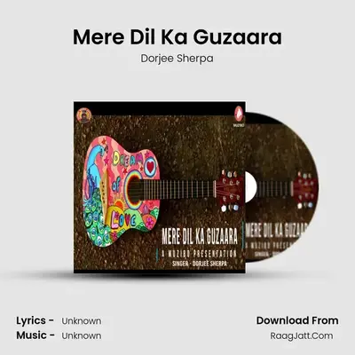 Mere Dil Ka Guzaara MP3 Song by Dorjee Sherpa Cover