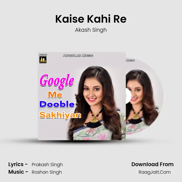Kaise Kahi Re MP3 Song by Akash Singh Cover