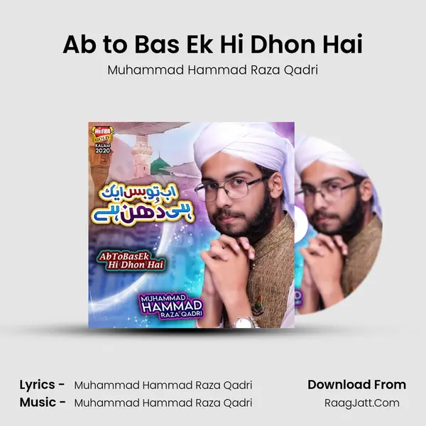 Ab to Bas Ek Hi Dhon Hai - 