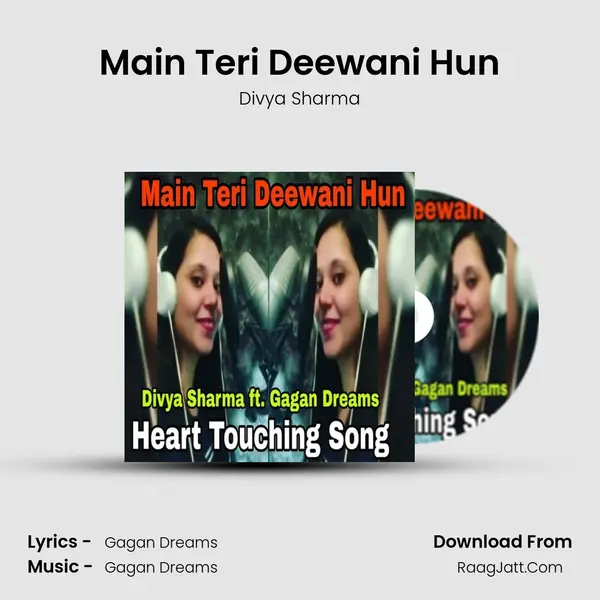 Main Teri Deewani Hun MP3 Song by Divya Sharma Cover