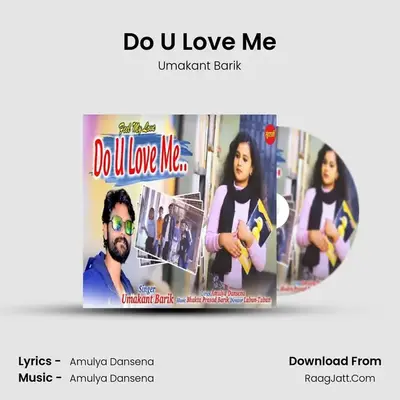 Do U Love Me - Umakant Barik