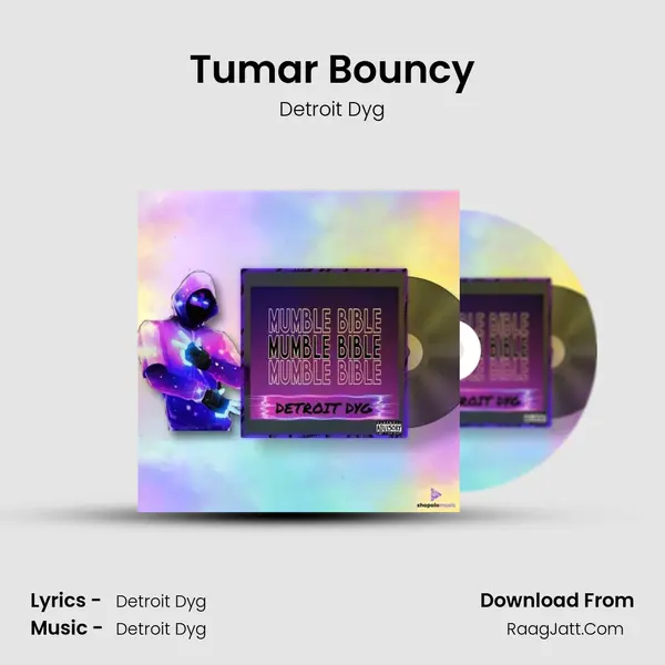 Tumar Bouncy MP3 Song by Detroit Dyg Cover