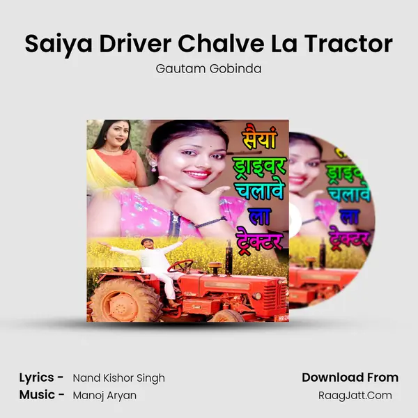 Saiya Driver Chalve La Tractor mp3 song