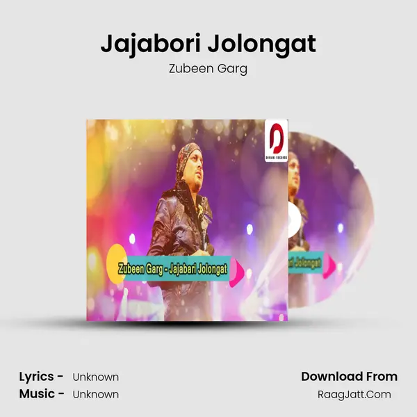 Jajabori Jolongat - Zubeen Garg