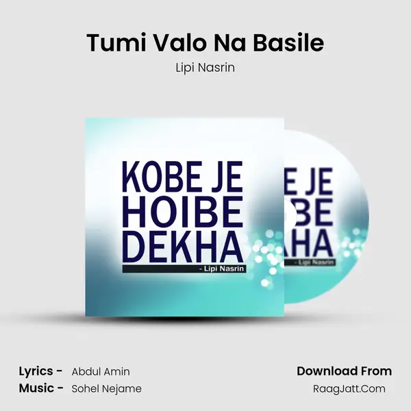 Tumi Valo Na Basile MP3 Song by Lipi Nasrin Cover