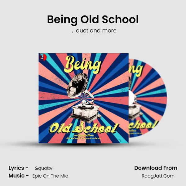 Being Old School mp3 song