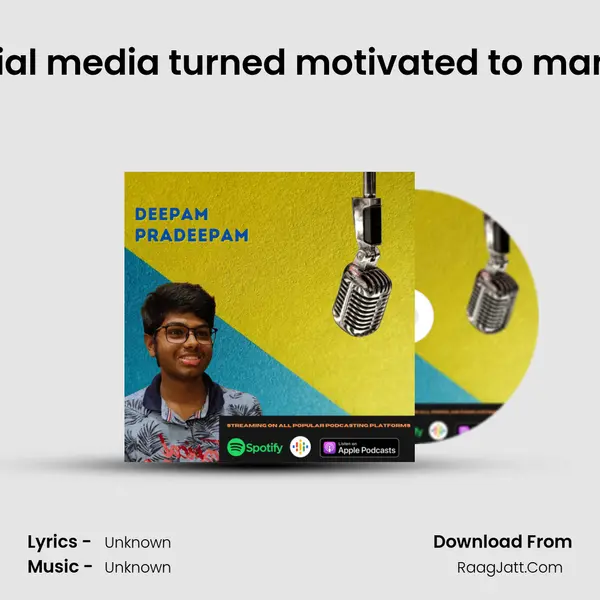 EP 01 | Social media turned motivated to manipulated? MP3 Song by  Cover