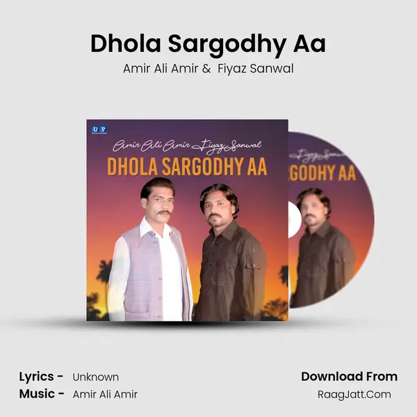 Dhola Sargodhy Aa - Single - Amir Ali Amir
