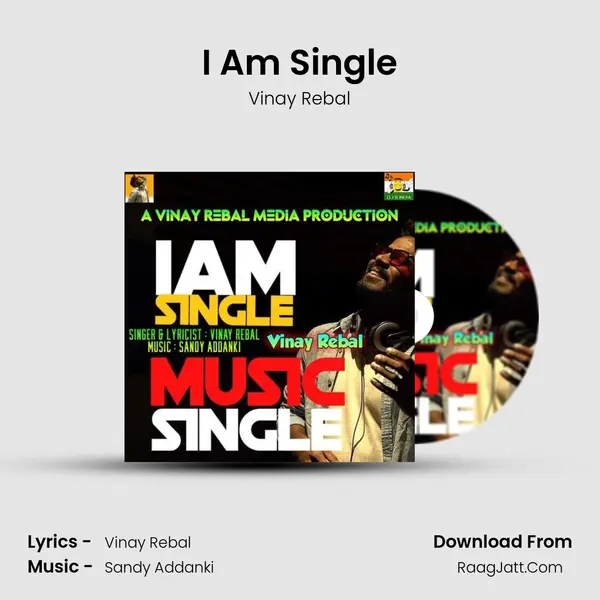 I Am Single - Vinay Rebal