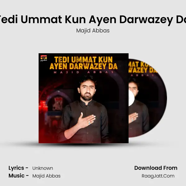 Tedi Ummat Kun Ayen Darwazey Da - Single - Majid Abbas