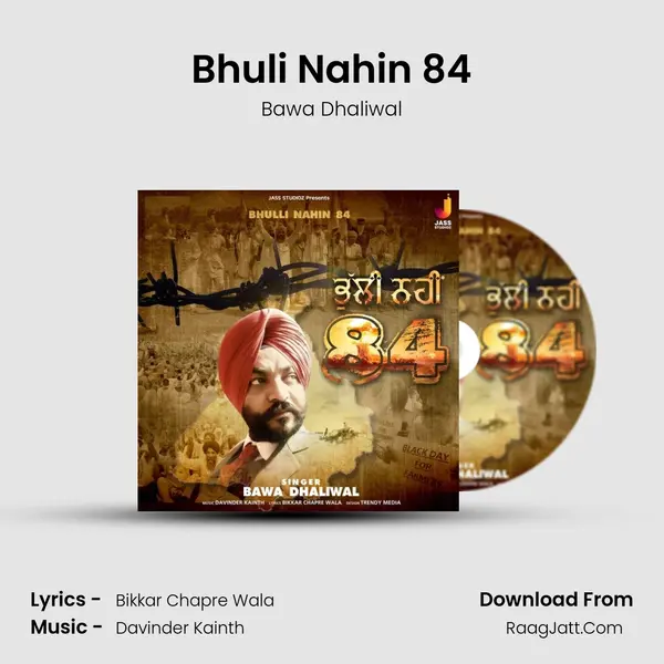 Bhuli Nahin 84 - Bawa Dhaliwal