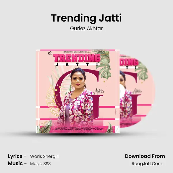 Trending Jatti - Gurlez Akhtar