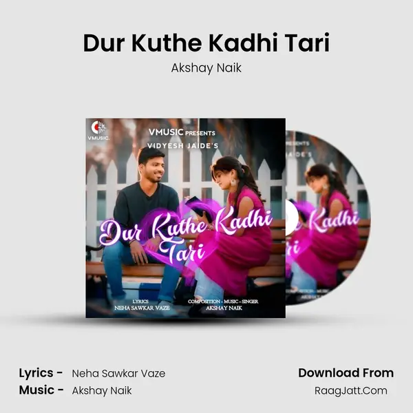 Dur Kuthe Kadhi Tari - 
