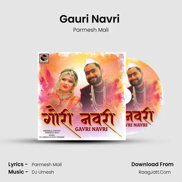 Gauri Navri (feat. DJ Umesh) - Parmesh Mali