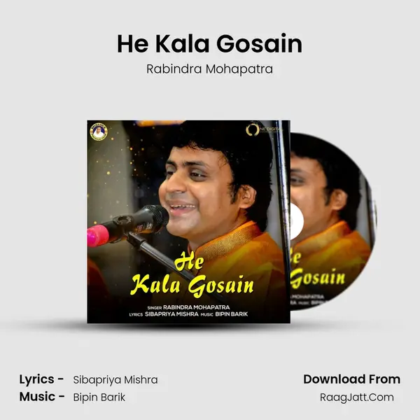 He Kala Gosain - Rabindra Mohapatra