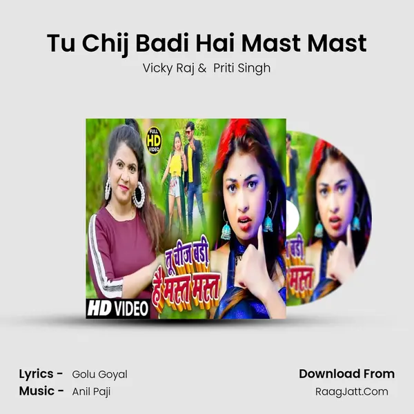 Tu Chij Badi Hai Mast Mast MP3 Song by Vicky Raj Cover