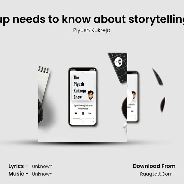 5 things every startup needs to know about storytelling Ft.Vanshika Mehta MP3 Song by Piyush Kukreja Cover