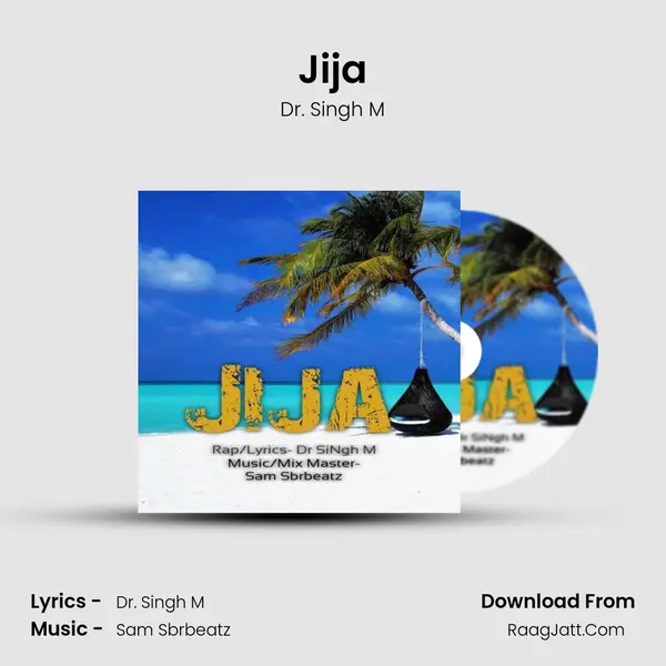 Jija MP3 Song by Dr. Singh M Cover