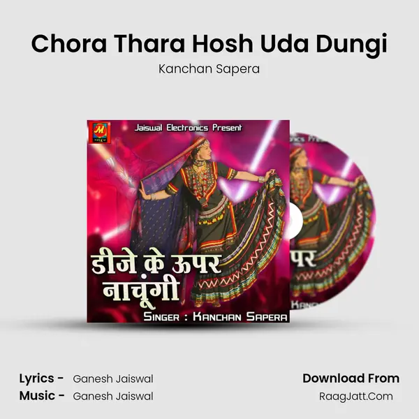 Chora Thara Hosh Uda Dungi MP3 Song by Kanchan Sapera Cover