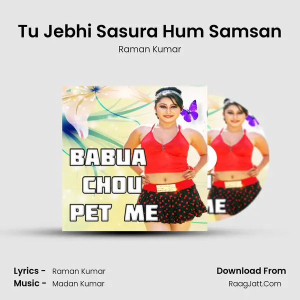 Tu Jebhi Sasura Hum Samsan MP3 Song by Raman Kumar Cover