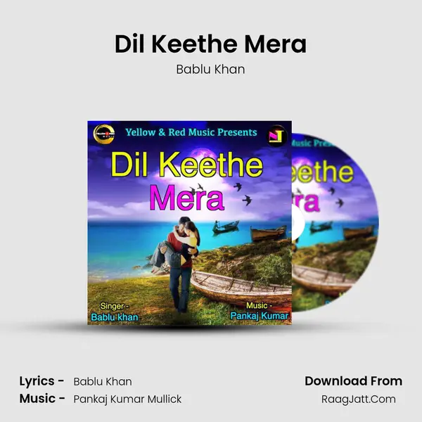 Dil Keethe Mera mp3 song