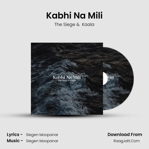 Kabhi Na Mili MP3 Song by The Siege Cover