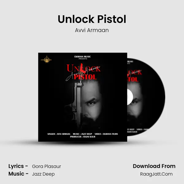 Unlock Pistol mp3 song