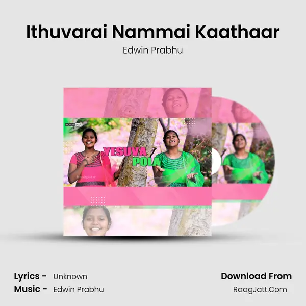 Ithuvarai Nammai Kaathaar MP3 Song by Edwin Prabhu Cover