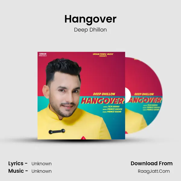 Hangover MP3 Song by Deep Dhillon Cover
