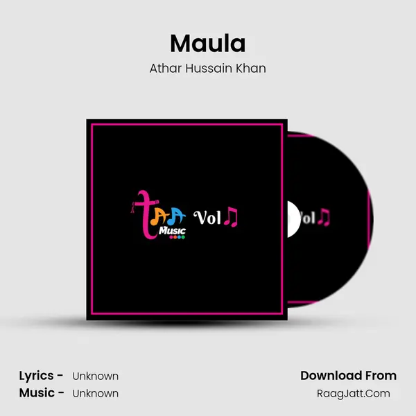 Maula MP3 Song by Athar Hussain Khan Cover