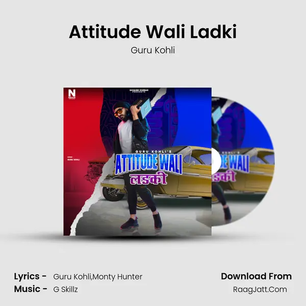 Attitude Wali Ladki MP3 Song by Guru Kohli Cover
