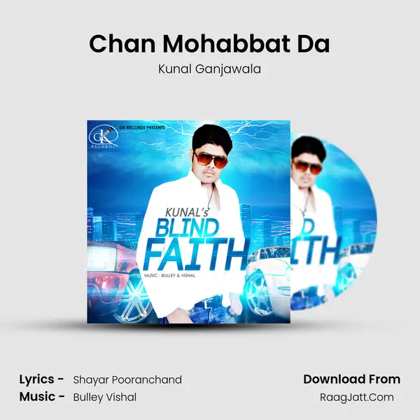 Chan Mohabbat Da MP3 Song by Kunal Ganjawala Cover