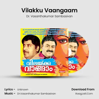 Vilakku Vaangaam - Single - Dr. Vasanthakumar Sambasivan