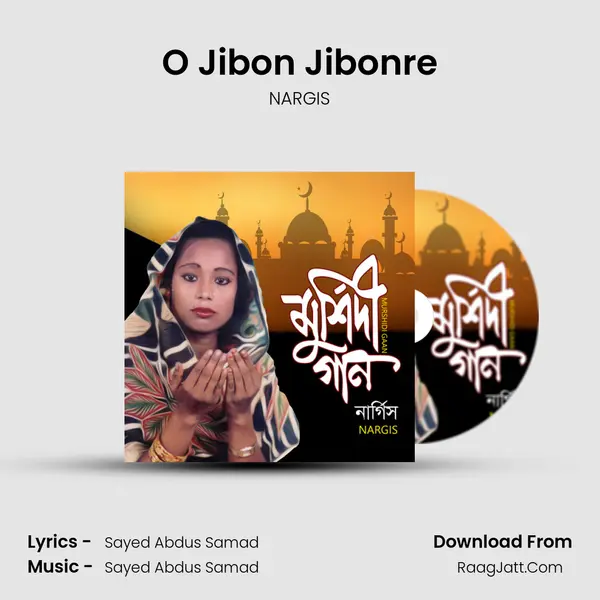 O Jibon Jibonre MP3 Song by NARGIS Cover