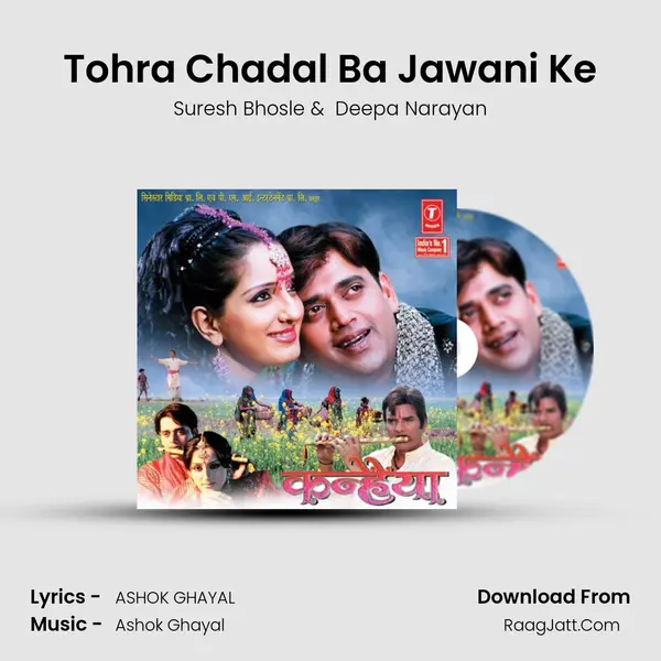 Tohra Chadal Ba Jawani Ke mp3 song