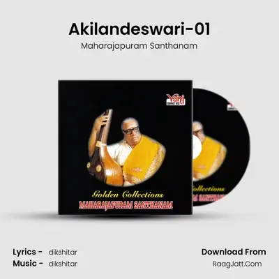Akilandeswari-01 MP3 Song by Maharajapuram Santhanam Cover