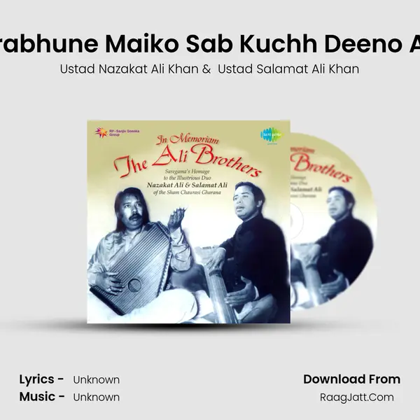 Khayal - Prabhune Maiko Sab Kuchh Deeno And Tarana MP3 Song by Ustad Nazakat Ali Khan Cover